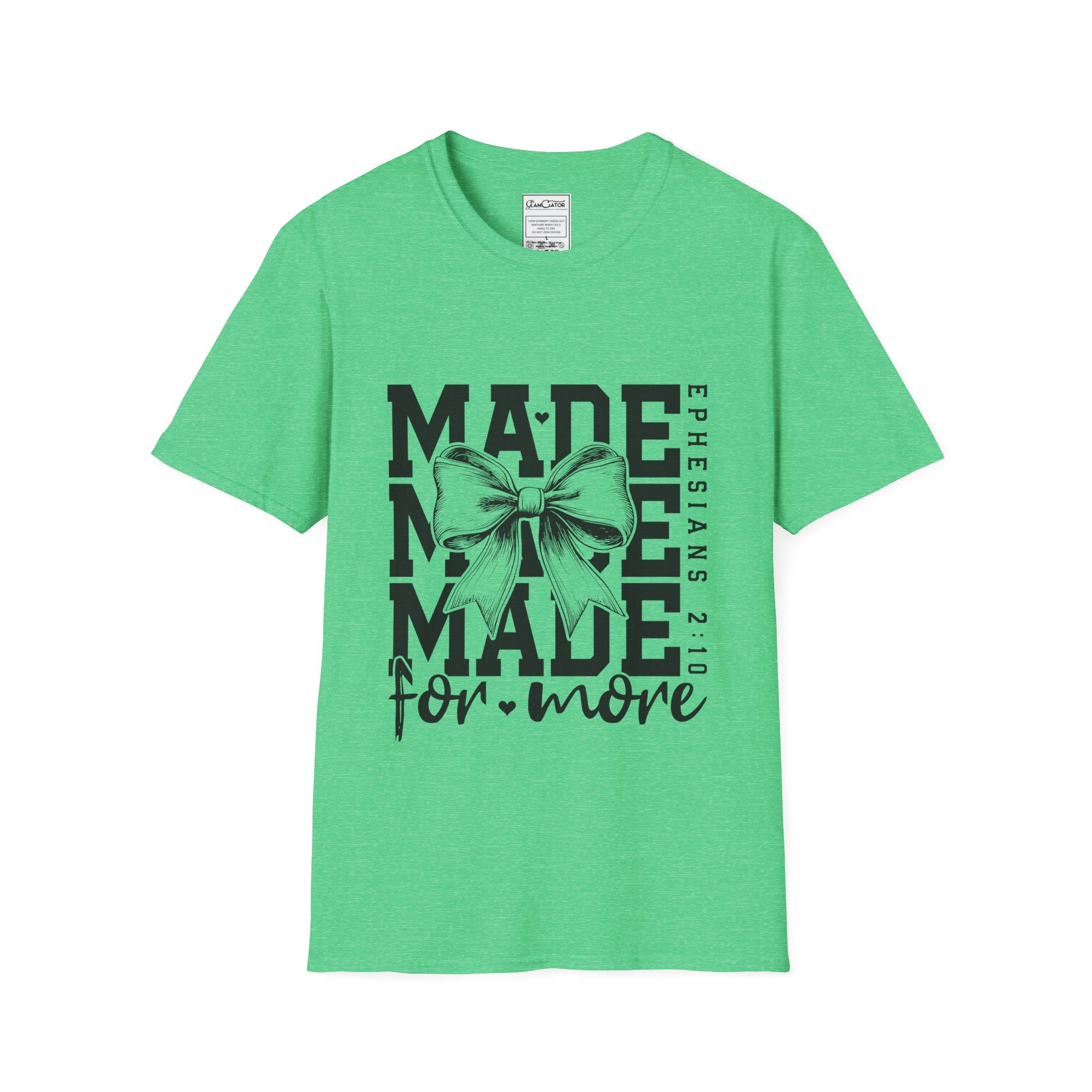 MADE FOR MORE T-SHIRT